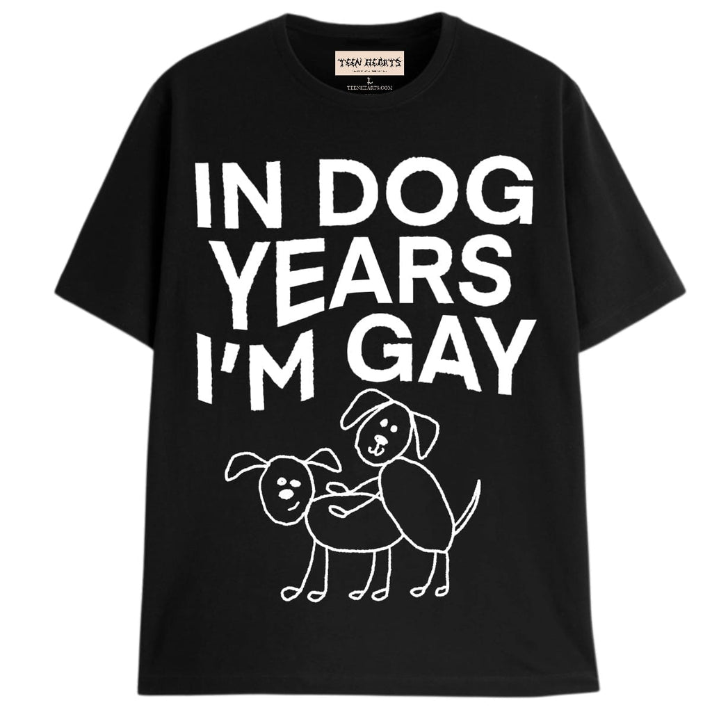 In Dog Years I m Gay Tee Shirt MEME Unisex Graphic T shirt Teen in-dog-years-i-m-gay-tee-shirt-meme-unisex-graphic-t-shirt-teen