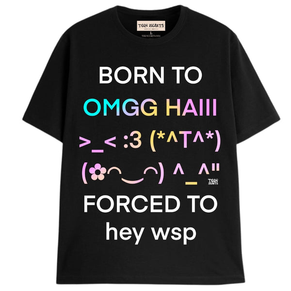 BORN TO OMG HAIII T-Shirts DTG Small Black 