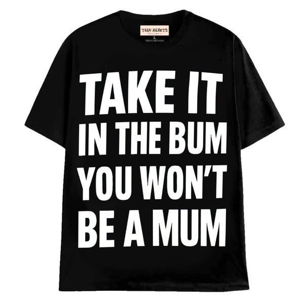 TAKE IT IN THE BUM T-Shirts MONSTERDIGITAL Small Black 