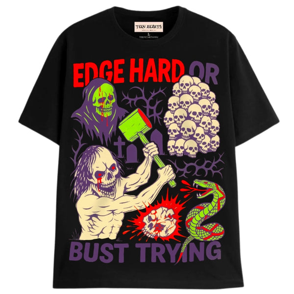 EDGE HARD BUST TRYING T-Shirts MONSTERDIGITAL Small Black 