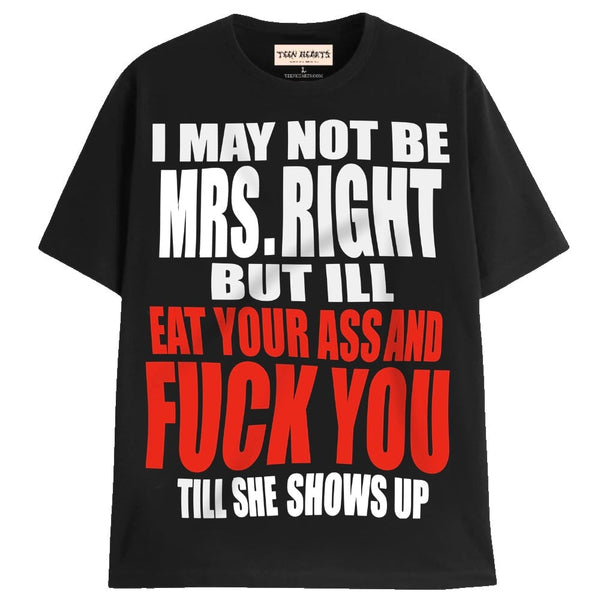MRS. RIGHT T-Shirts MONSTERDIGITAL Small BLACK 