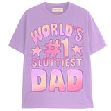 SLUTTIEST DAD T-Shirts DTG Small LAVENDER 