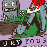 BURY YOUR FEELINGS T-Shirts DTG 
