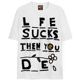 LIFE SUCKS T-Shirts DTG Small White 