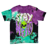 STAY WEIRD - TIE-DYE