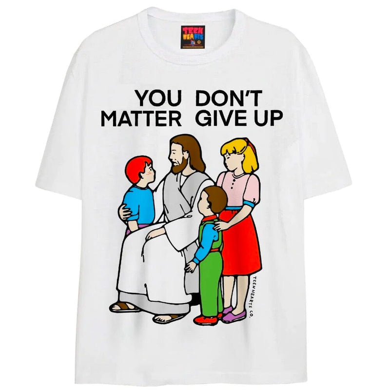 YOU DON'T MATTER T-Shirts DTG Small White 