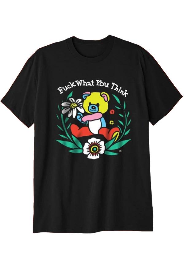 FUCK WHAT YOU THINK T-Shirts DTG 