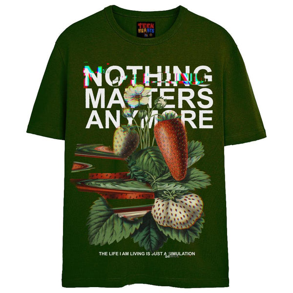 NOTHING MATTERS T-Shirts DTG Small GREEN 